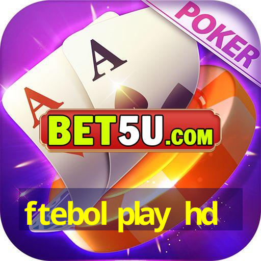 ftebol play hd